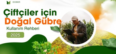 Çiftçiler İçin Doğal Gübre Kullanım Rehberi